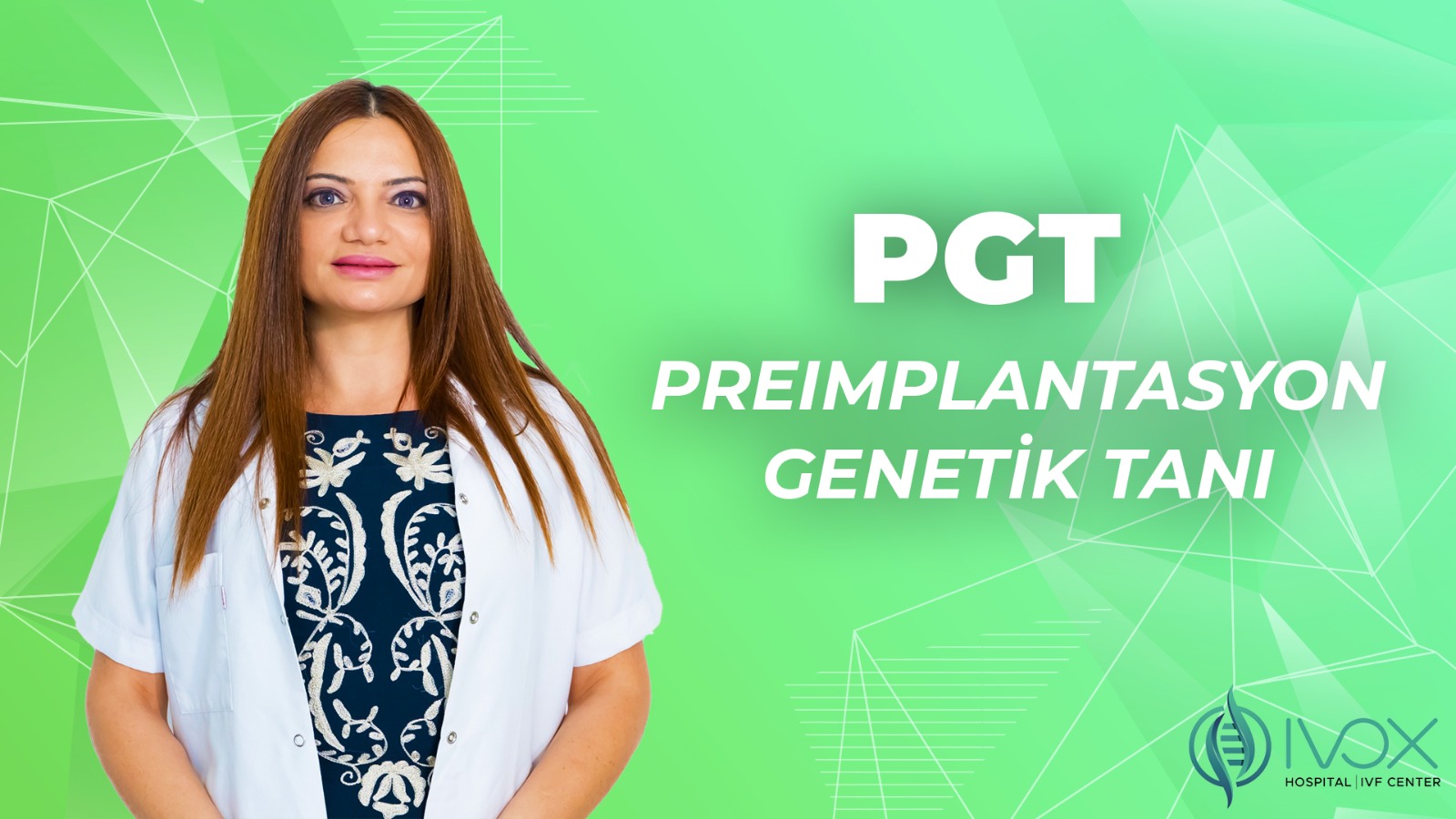 PGT Preimplantasyon genetik tanı